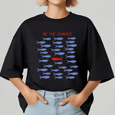 Be The Change - Oversized Tshirt