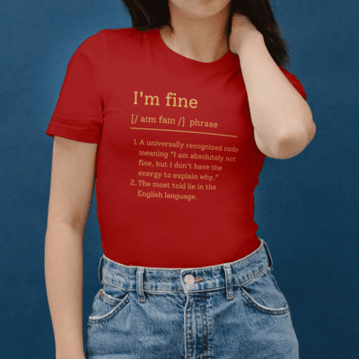 I'm Fine Definition - Round Neck Half Sleeve T-Shirt