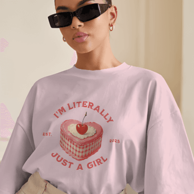 I'm Literally Just A Girl - Oversized T-Shirt
