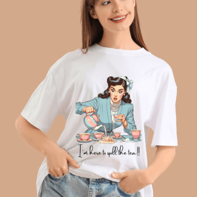 I'm here to spill the tea - White Oversized T-Shirt