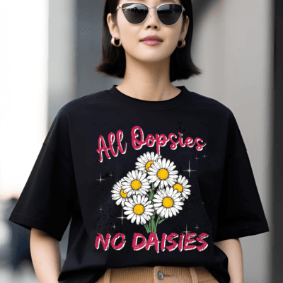 All Oopsies No Daisies (Distressed Effect) - Oversized T-Shirt