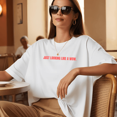 Just Looking Like a Wow. - Oversized Tshirt