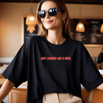 Just Looking Like a Wow - Oversized T-Shirt
