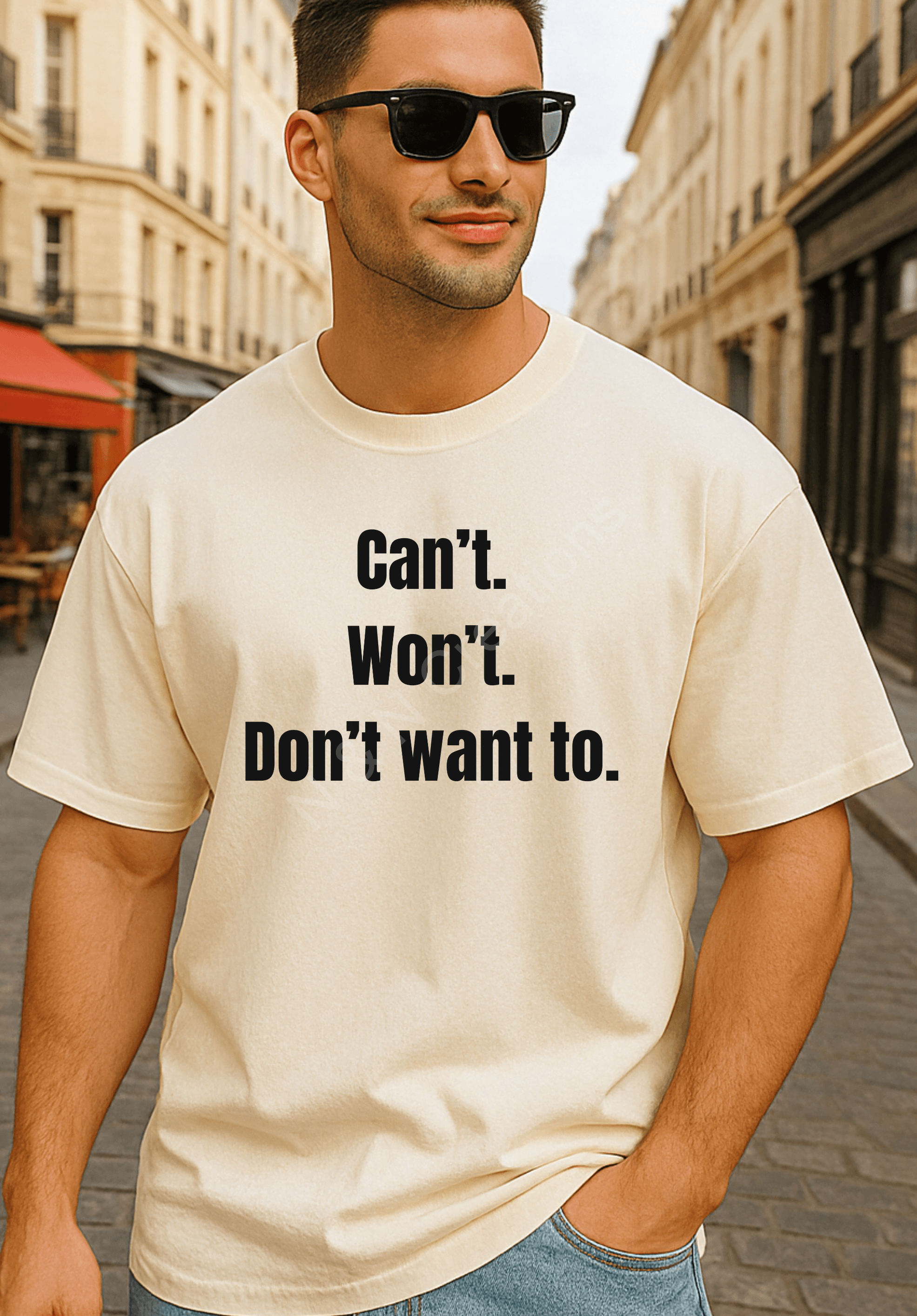 Can't. Won't. Don't want to - Oversized Tshirt (Off-White Colour)
