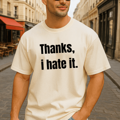 Thanks, I Hate It - Oversized Tshirt (Off-White Colour)