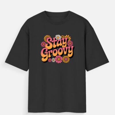 Stay Groovy - Oversized Standard T-Shirt