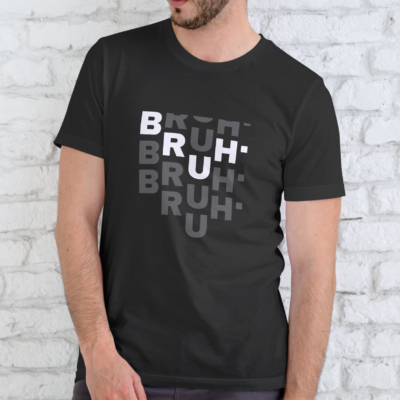 BRUH - Men's Round Neck Half-Sleeve T-Shirt