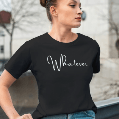 Whatever - Women's Round Neck Half-Sleeve T-Shirt