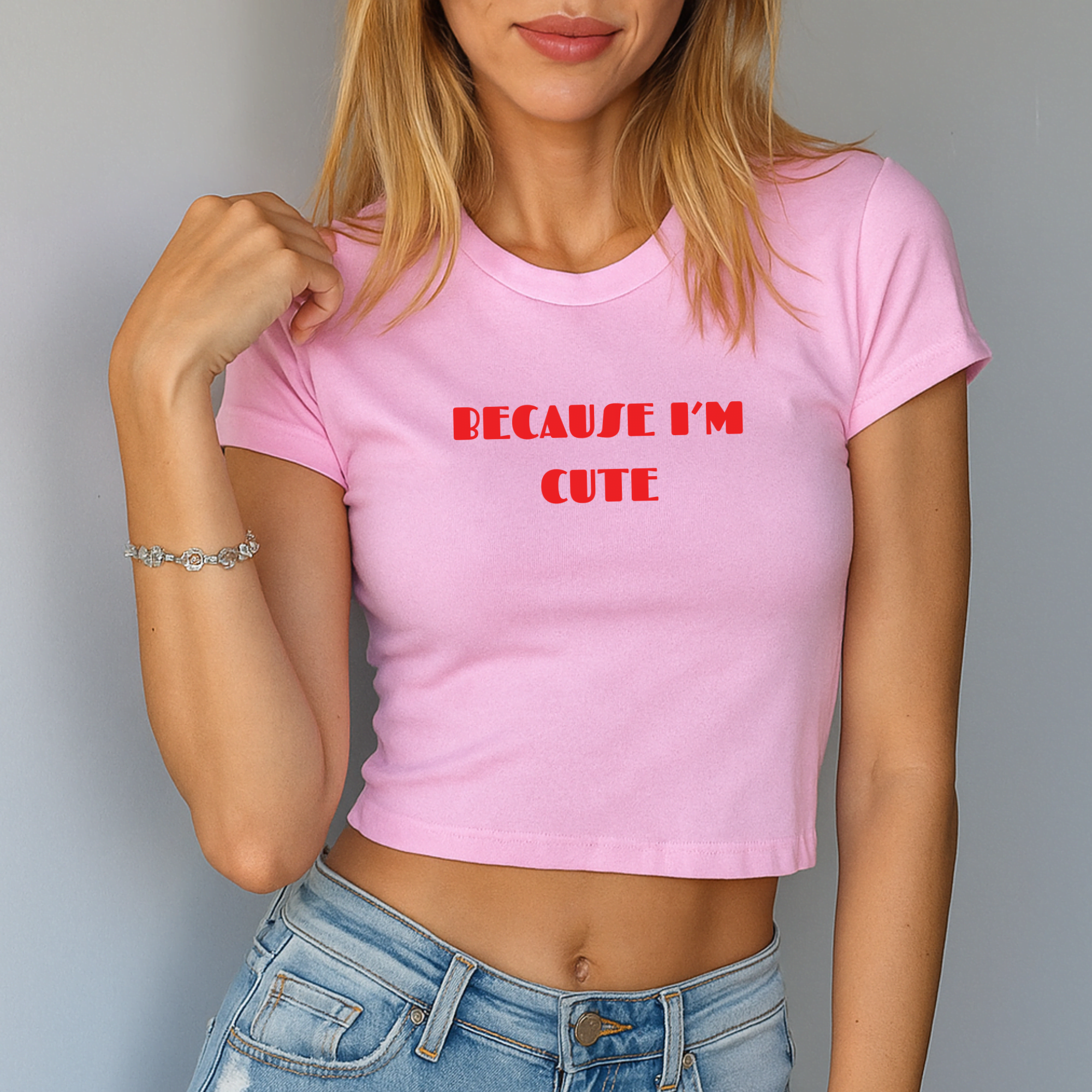 Because I'm Cute - Women's Baby Tee