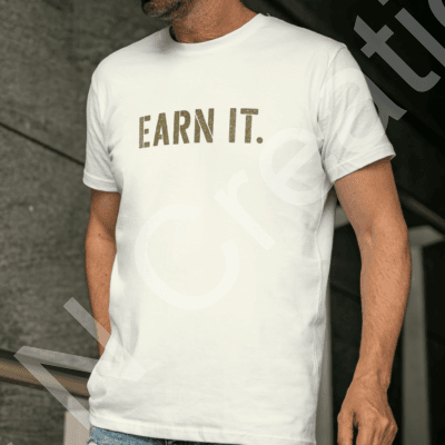 Earn It - Men's Round Neck Half-Sleeve T-Shirt